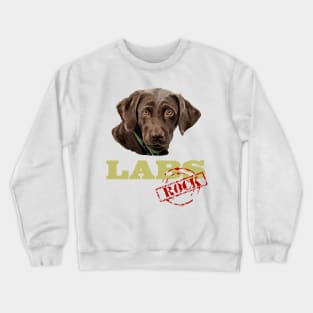 Chocolate Labs Rock! Crewneck Sweatshirt